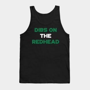 Dibs On The Redhead Shamrock Funny St. Patrick's Day Tank Top